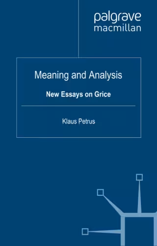 خرید و دانلود نسخه کامل کتاب Meaning and Analysis: New Essays on Grice (Palgrave Studies in Pragmatics, Language and Cognition)