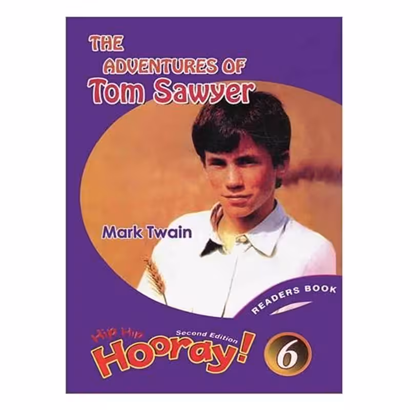 Hip Hip Hooray Reader 6 The Adventures of Tom Sawyer