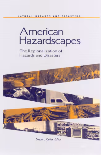 خرید و دانلود نسخه کامل کتاب American Hazardscapes: The Regionalization of Hazards and Disasters (Natural Hazards and Disasters)