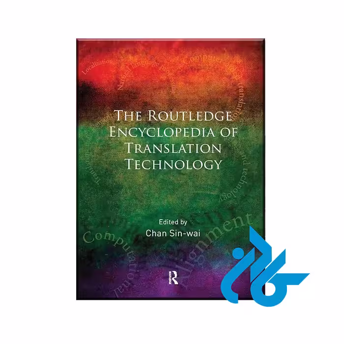 Routledge Encyclopedia of Translation Technology تخفیف 50%