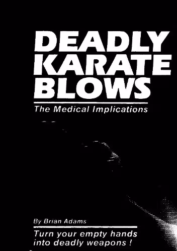 خرید و دانلود نسخه کامل کتاب Deadly Karate Blows: The Medical Implications