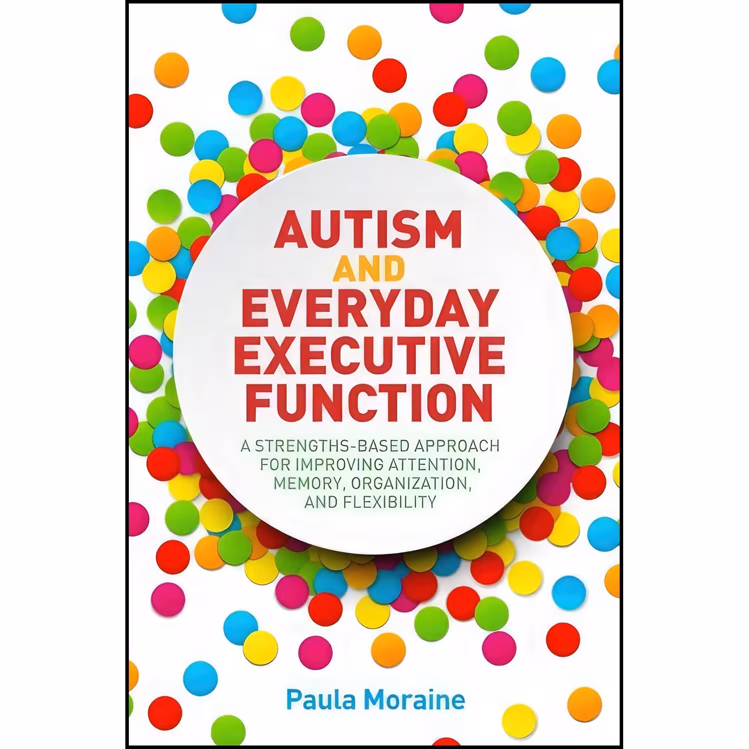 کتاب زبان اصلی Autism and Everyday Executive Function اثر Paula Moraine