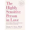 کتاب The Highly Sensitive Person in Love اثر Elaine N. Aron انتشارات Harmony