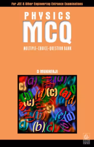 خرید و دانلود نسخه کامل کتاب Physics MCQ Objective Multiple Choice Question Bank for IIT JEE NSEP INPhO International Olympiad Engineering Entrance Exams D Mukherji Bharati Bhawan