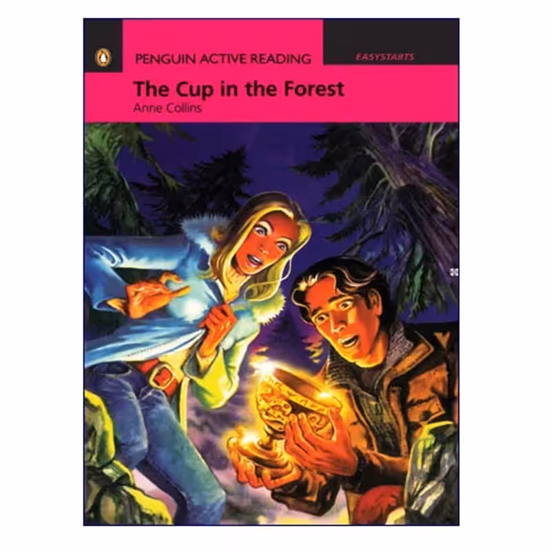 Penguin Active Reading Easy Starts The Cup in the Forest