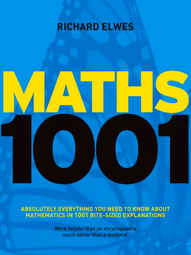 خرید و دانلود نسخه کامل کتاب Maths 1001: Absolutely Everything That Matters About Mathematics in 1001 Bite-Sized Explanations