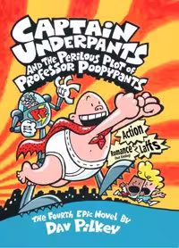 کتاب Captain Underpants and the Perilous Plot of Professor Poopypants ( 4 )