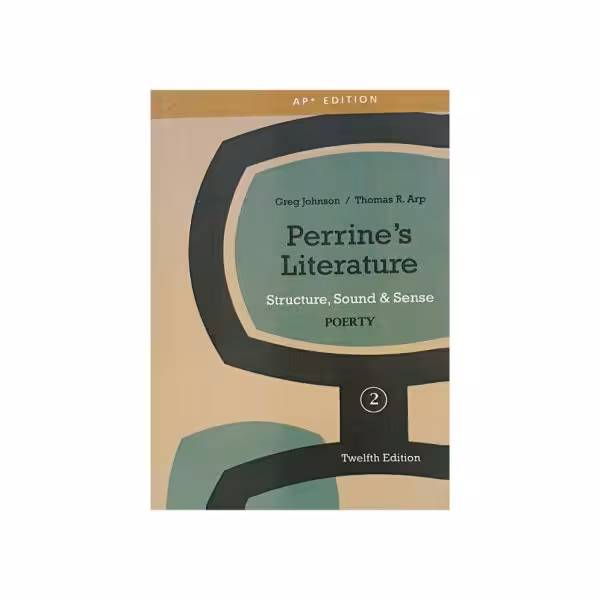 Perrine’s Literature structure, sound, and sense POETRY thirteenth edition