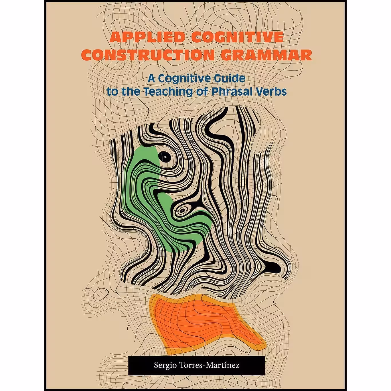 کتاب زبان اصلی Applied Cognitive Construction Grammar اثر Sergio TorresMartinez