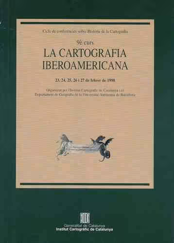 خرید و دانلود نسخه کامل کتاب La cartografía iberoamericana, 9è curs: 23, 24, 25, 26 i 27 de febrer de 1998