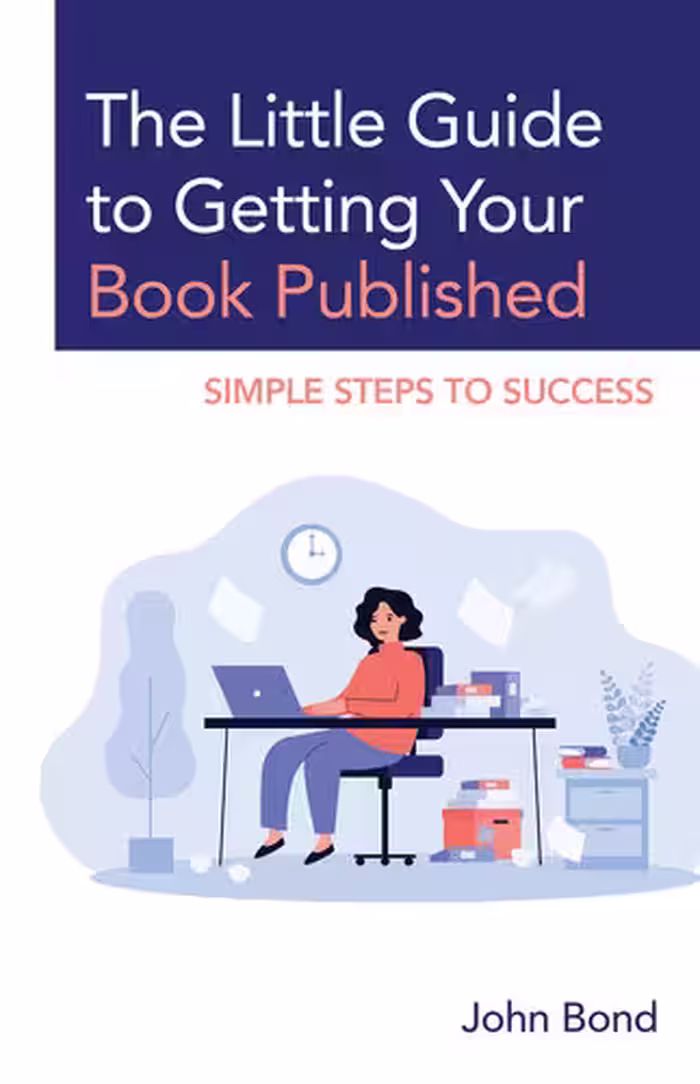 خرید و دانلود نسخه کامل کتاب The Little Guide to Getting Your Book Published : Simple Steps to Success