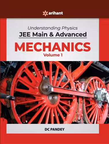 خرید و دانلود نسخه کامل کتاب Understanding Physics for JEE Main and Advanced Mechanics Volume 1