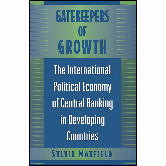 کتاب زبان اصلی Gatekeepers of Growth اثر Sylvia Maxfield