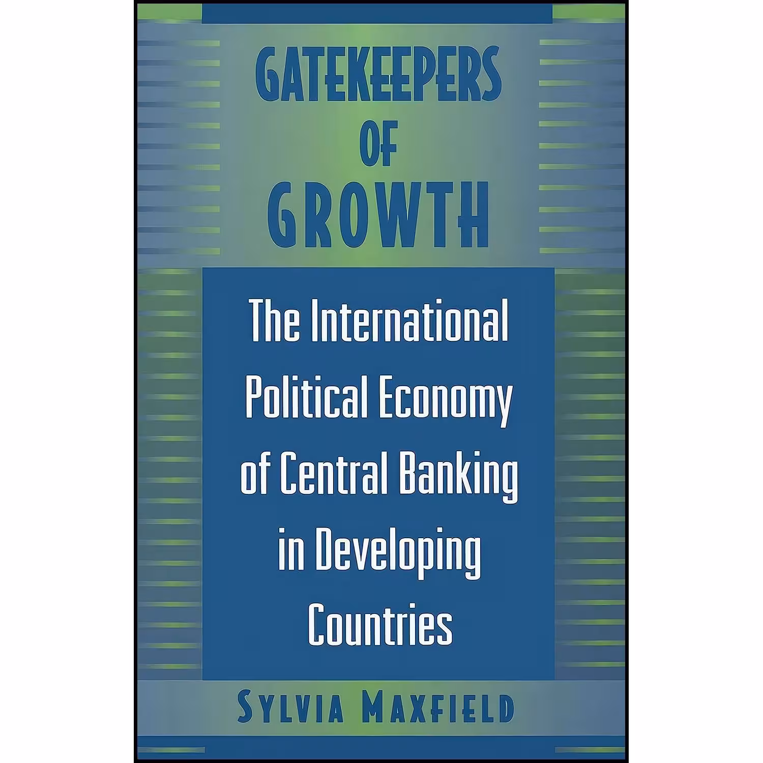 کتاب زبان اصلی Gatekeepers of Growth اثر Sylvia Maxfield