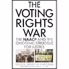 کتاب The Voting Rights War اثر Gloria J. Browne-Marshall and Rev. Dr. C.T. Vivian انتشارات Rowman &amp; Littlefield Publishers