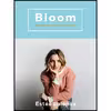 کتاب Bloom اثر Estee Lalonde انتشارات Appetite by Random House