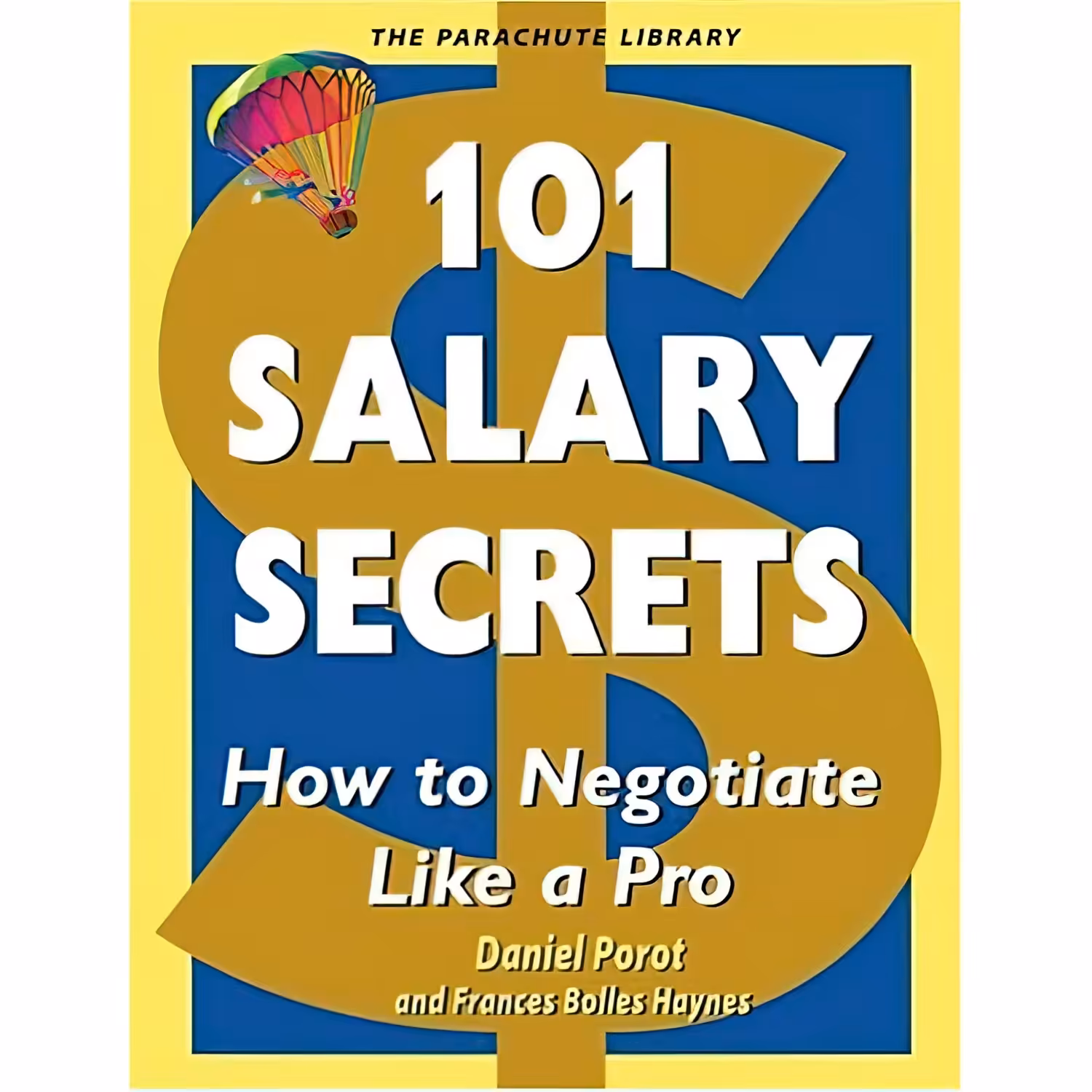 کتاب 101 Salary Secrets اثر Daniel Porot and Frances Bolles Haynes انتشارات Ten Speed Press
