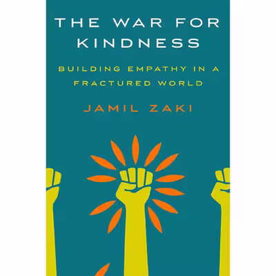 کتاب The War for Kindness اثر Jamil Zaki انتشارات Crown