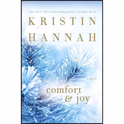 کتاب Comfort AND Joy اثر Kristin Hannah انتشارات Ballantine Books