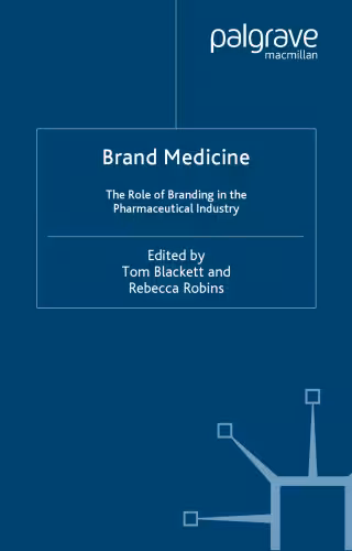 خرید و دانلود نسخه کامل کتاب Brand Medicine: The Role of Branding in the Pharmaceutical Industry