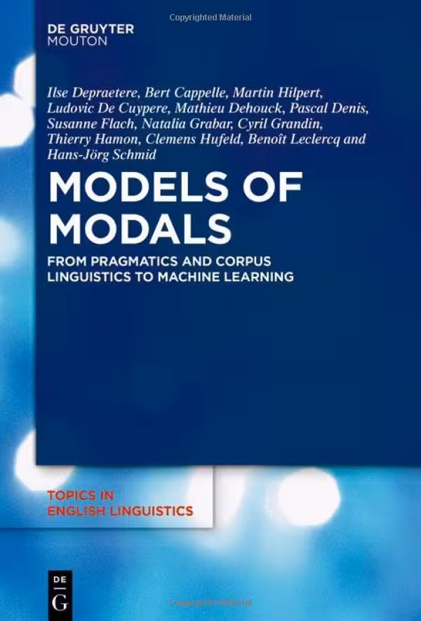 خرید و دانلود نسخه کامل کتاب Models of Modals: From Pragmatics and Corpus Linguistics to Machine Learning