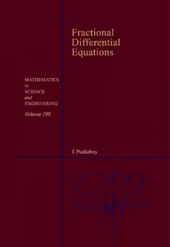 خرید و دانلود نسخه کامل کتاب Fractional Differential Equations: An Introduction to Fractional Derivatives, Fractional Differential Equations, to Methods of Their Solution and Some of Their Applications