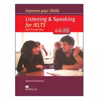 Improve your Skills Listening & Speaking for IELTS 6.0-7.5