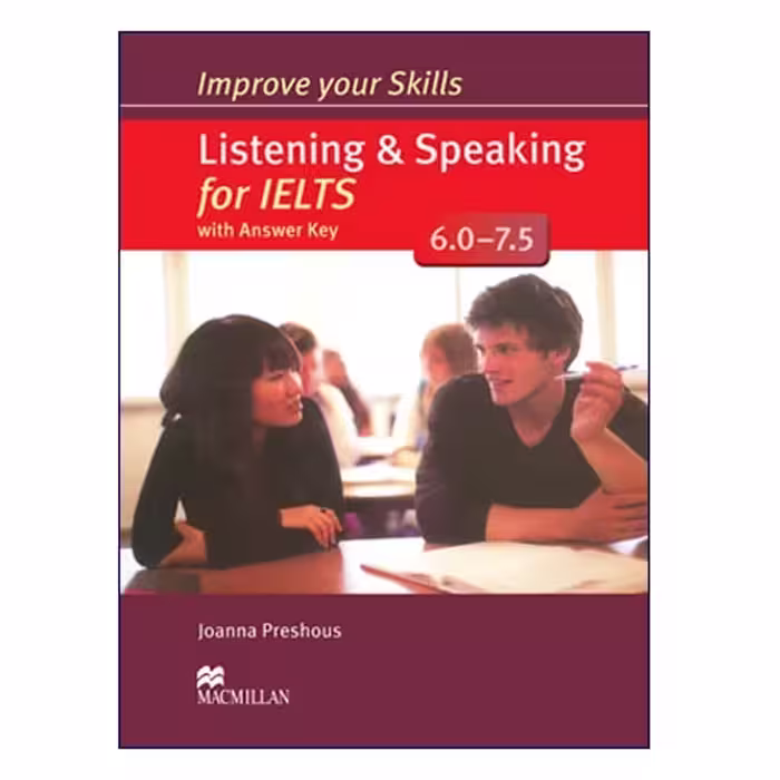 Improve your Skills Listening & Speaking for IELTS 6.0-7.5
