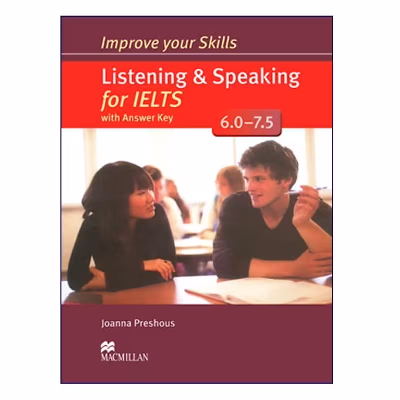 Improve your Skills Listening & Speaking for IELTS 6.0-7.5