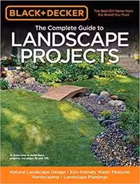 󾕇 دانلود کتاب Black &amp; Decker The Complete Guide To Landscape Projects, 2010 - دانلود کتاب های دانشگاهی