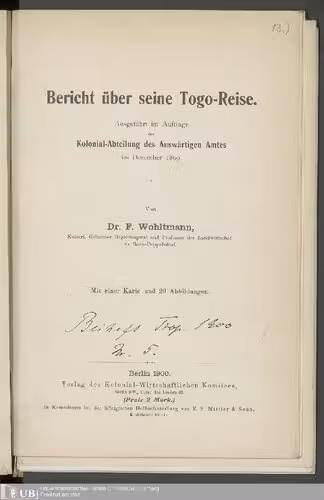 خرید و دانلود نسخه کامل کتاب Bericht über seine Togo-Reise ; ausgeführt im Auftrage der Kolonial-Abteilung des Auswärtigen Amtes im Dezember 1899