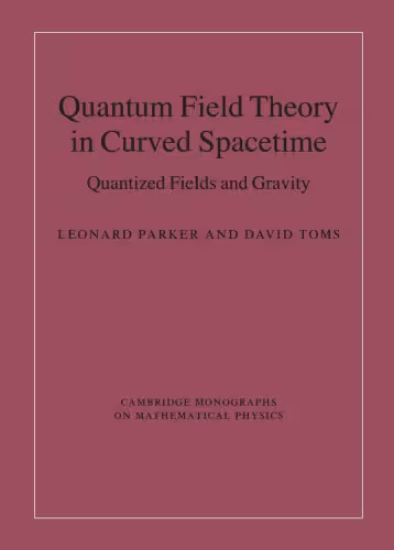 خرید و دانلود نسخه کامل کتاب Quantum Field Theory in Curved Spacetime: Quantized Fields and Gravity