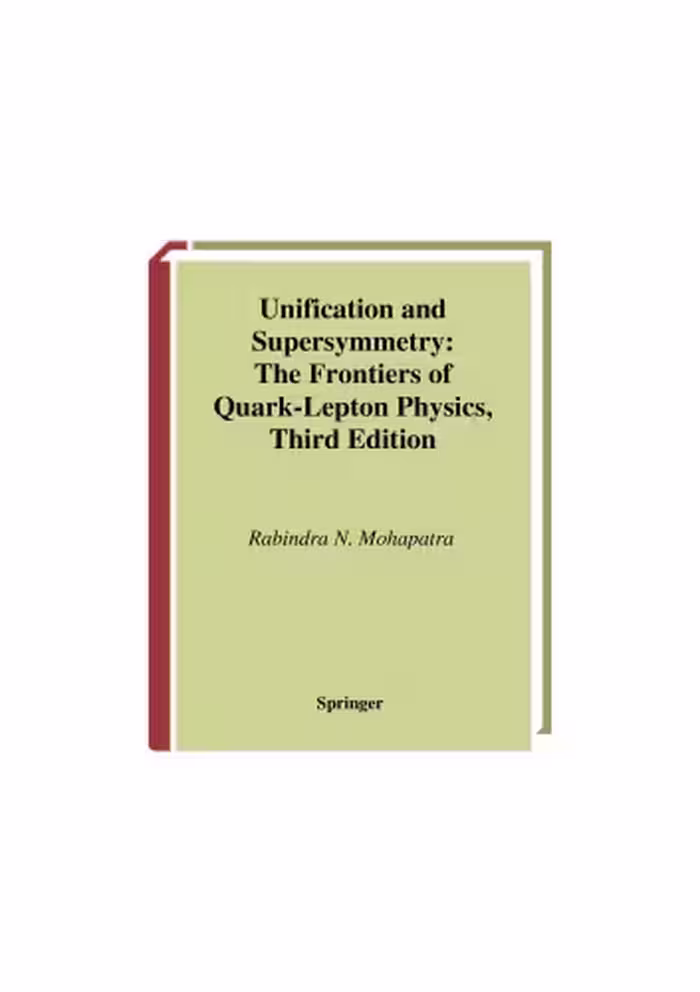 خرید و دانلود نسخه کامل کتاب Unification and Supersymmetry The Frontiers of Quark Lepton Physics