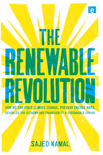 خرید و دانلود نسخه کامل کتاب The Renewable Revolution: How We Can Fight Climate Change, Prevent Energy Wars, Revitalize the Economy and Transition to a Sustainable Future