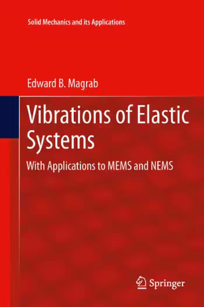 خرید و دانلود نسخه کامل کتاب Vibrations of Elastic Systems: With Applications to MEMS and NEMS