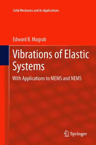 خرید و دانلود نسخه کامل کتاب Vibrations of Elastic Systems: With Applications to MEMS and NEMS