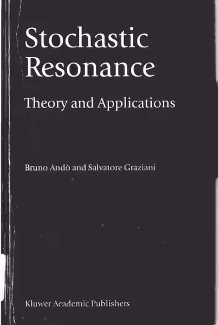 خرید و دانلود نسخه کامل کتاب Stochastic Resonance: Theory and Applications