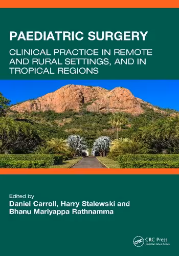 خرید و دانلود نسخه کامل کتاب Paediatric Surgery: Clinical Practice in Remote and Rural Settings, and in Tropical Regions