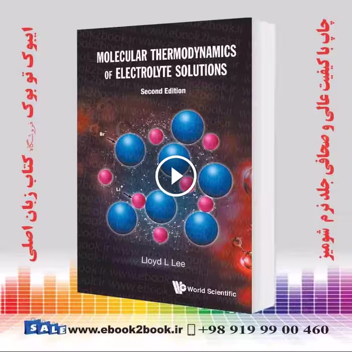 Molecular Thermodynamics Of Electrolyte Solutions