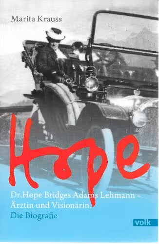 خرید و دانلود نسخه کامل کتاب Hope: Dr. Hope Bridges Adams Lehmann - Ärztin und Visionärin. Die Biografie
