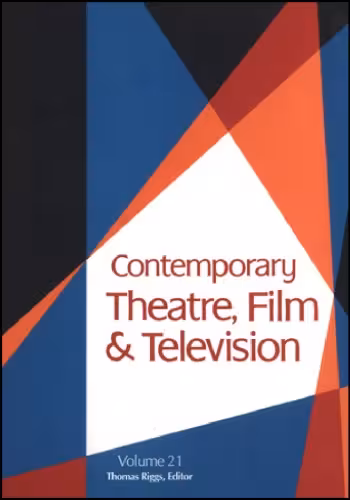 خرید و دانلود نسخه کامل کتاب Contemporary Theatre, Film and Television: A Biographical Guide Featuring Performers, Directors, Writiers, Producers, Designers, Managers, Choreographers, Technicians, Composers, Executives, Volume 21