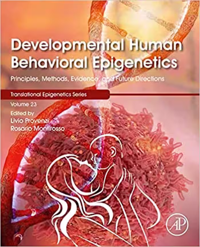 خرید و دانلود نسخه کامل کتاب Developmental Human Behavioral Epigenetics: Principles, Methods, Evidence, and Future Directions (Translational Epigenetics Volume 23)