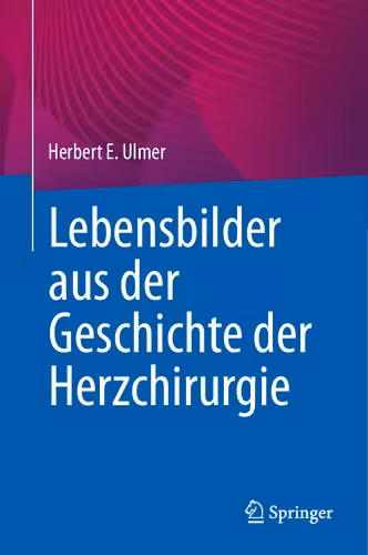 خرید و دانلود نسخه کامل کتاب Lebensbilder aus der Geschichte der Herzchirurgie