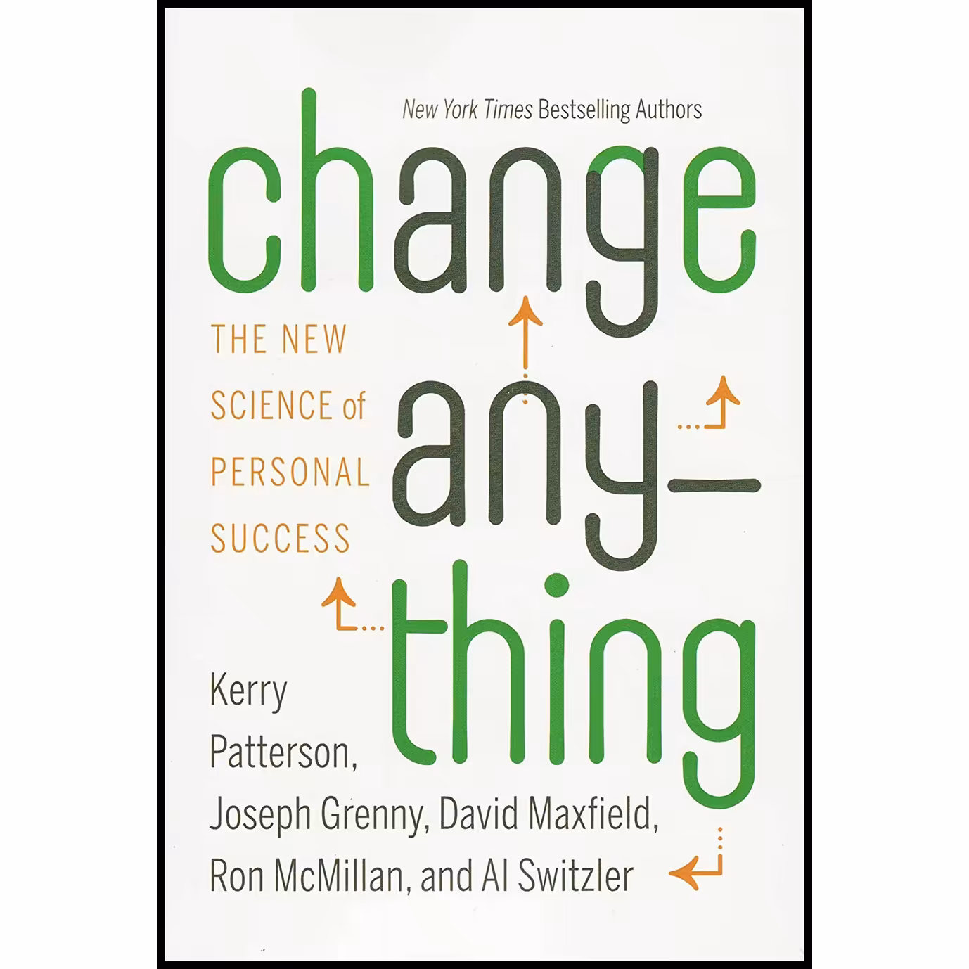 کتاب Change Anything اثر David Maxfield and Joseph Grenny انتشارات Grand Central Publishing