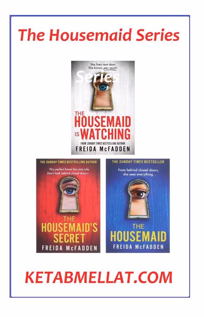 مجموعه کتاب The Housemaid (The Housemaid,The Housemaid’s Secret,The Housemaid Is Watching) (متن کامل)