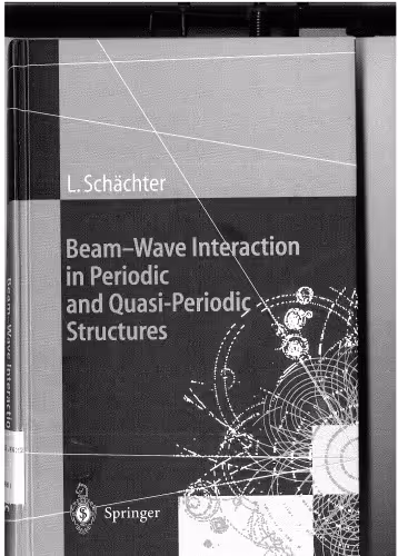 خرید و دانلود نسخه کامل کتاب Beam-Wave Interaction in Periodic and Quasi-Periodic Structures (Accelerator Physics)