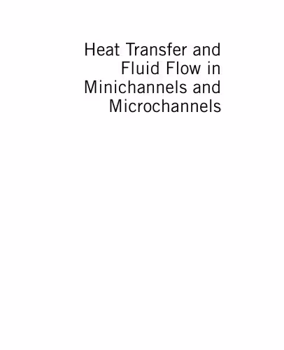 خرید و دانلود نسخه کامل کتاب Heat Transfer and Fluid Flow in Minichannels and Microchannels
