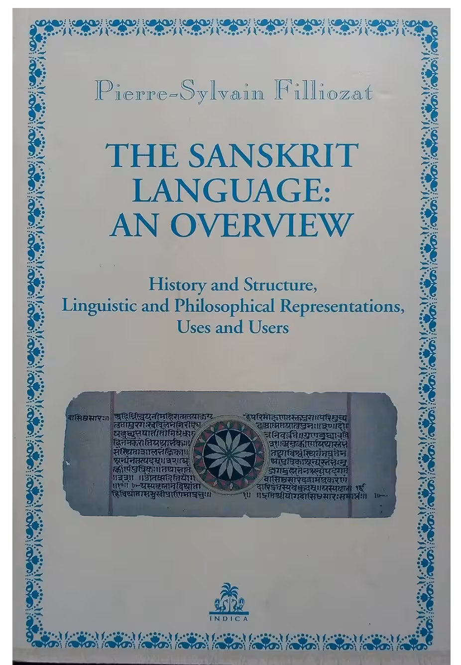 خرید و دانلود نسخه کامل کتاب The Sanskrit Language: An Overview - History and structure, linguistic and philosophical Representations, uses and users