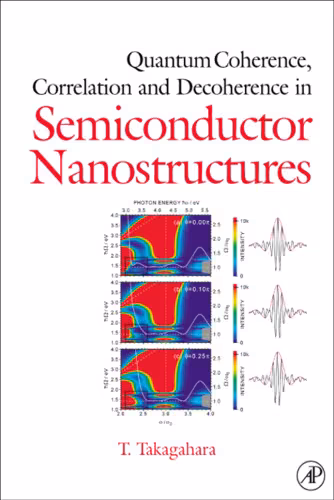 خرید و دانلود نسخه کامل کتاب Quantum Coherence Correlation and Decoherence in Semiconductor Nanostructures