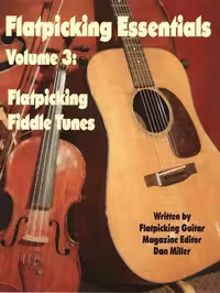 کتاب نوازندگی پیک استایل: Flatpicking Essentials Volume 3 اثر Dan Miller